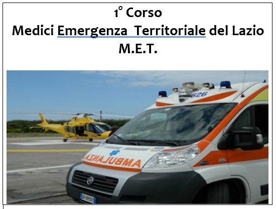 1° Corso  Medici Emergenza  Territoriale del Lazio M.E.T.